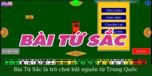 Bài Tứ Sắc là trò chơi bắt nguồn từ Trung Quốc