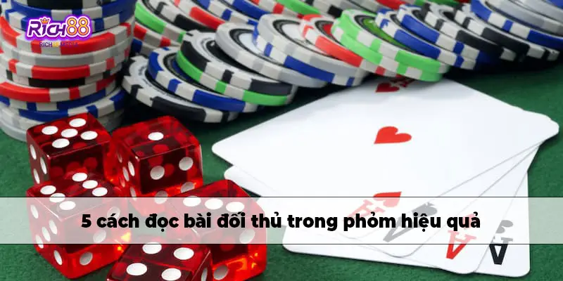 Cách đọc bài đối thủ trong phỏm