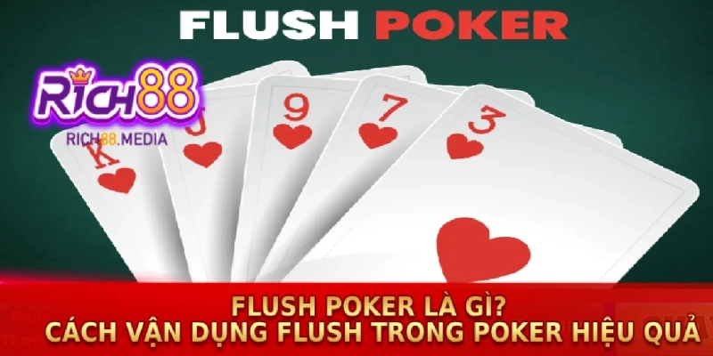 Flush Poker là tay bài trong trò chơi